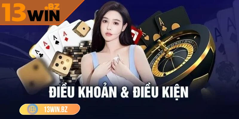 Điều Khoản Điều Kiện 2 13win-dieu-khoan-dieu-kien-quy-dinh-khuyen-mai